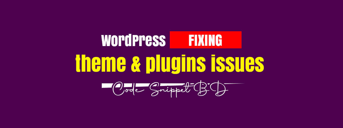 Fixing WordPress Issues & Errors