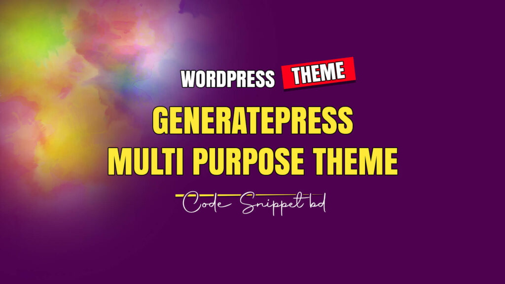 GeneratePress - A Multi Purpose WordPress Theme