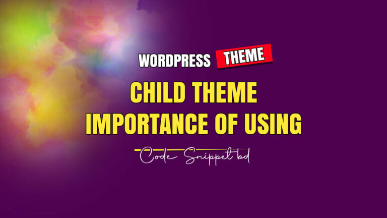 importance of using wordpress child theme